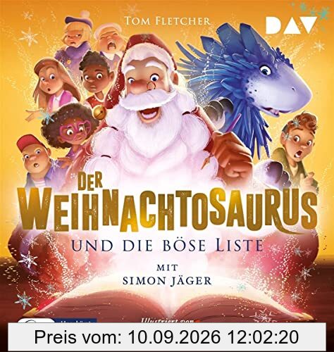 Der Weihnachtosaurus und die böse Liste (Teil 3): Ungekürzte Lesung mit Simon Jäger (1 mp3-CD) (Die Weihnachtosaurus-Reihe)