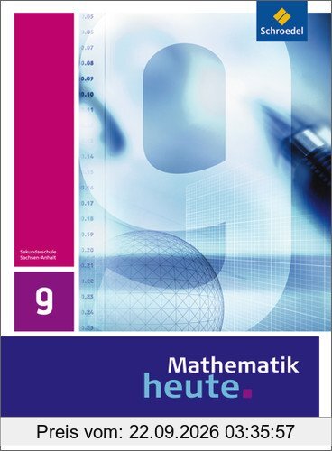 Mathematik heute - Ausgabe 2009 für Sachsen-Anhalt: Schülerband 9