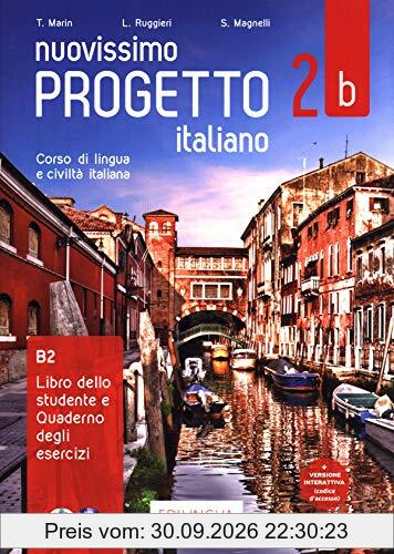 Nuovissimo Progetto italiano 2b Libro dello studente e Quaderno degli esercizi: Lehr- und Übungsbuch in einem Band