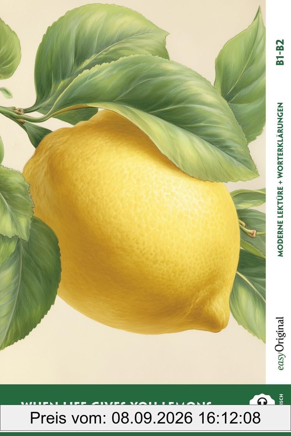 When Life Gives You Lemons - Reflections: 10 Everyday Short Stories vol. 001 - B1-B2 (+ Audio-Online): Englisch lernen mit Herz – berührende ... Short Stories B1-B2 + Worterklärungen)