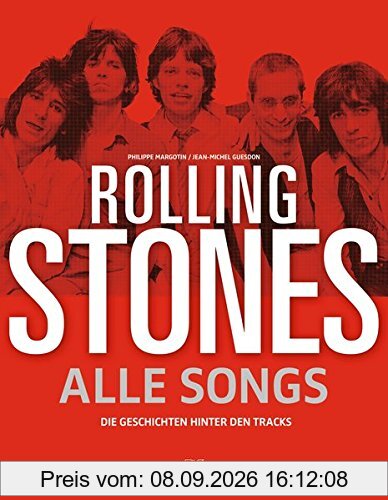 Rolling Stones - Alle Songs: Die Geschichten hinter den Tracks