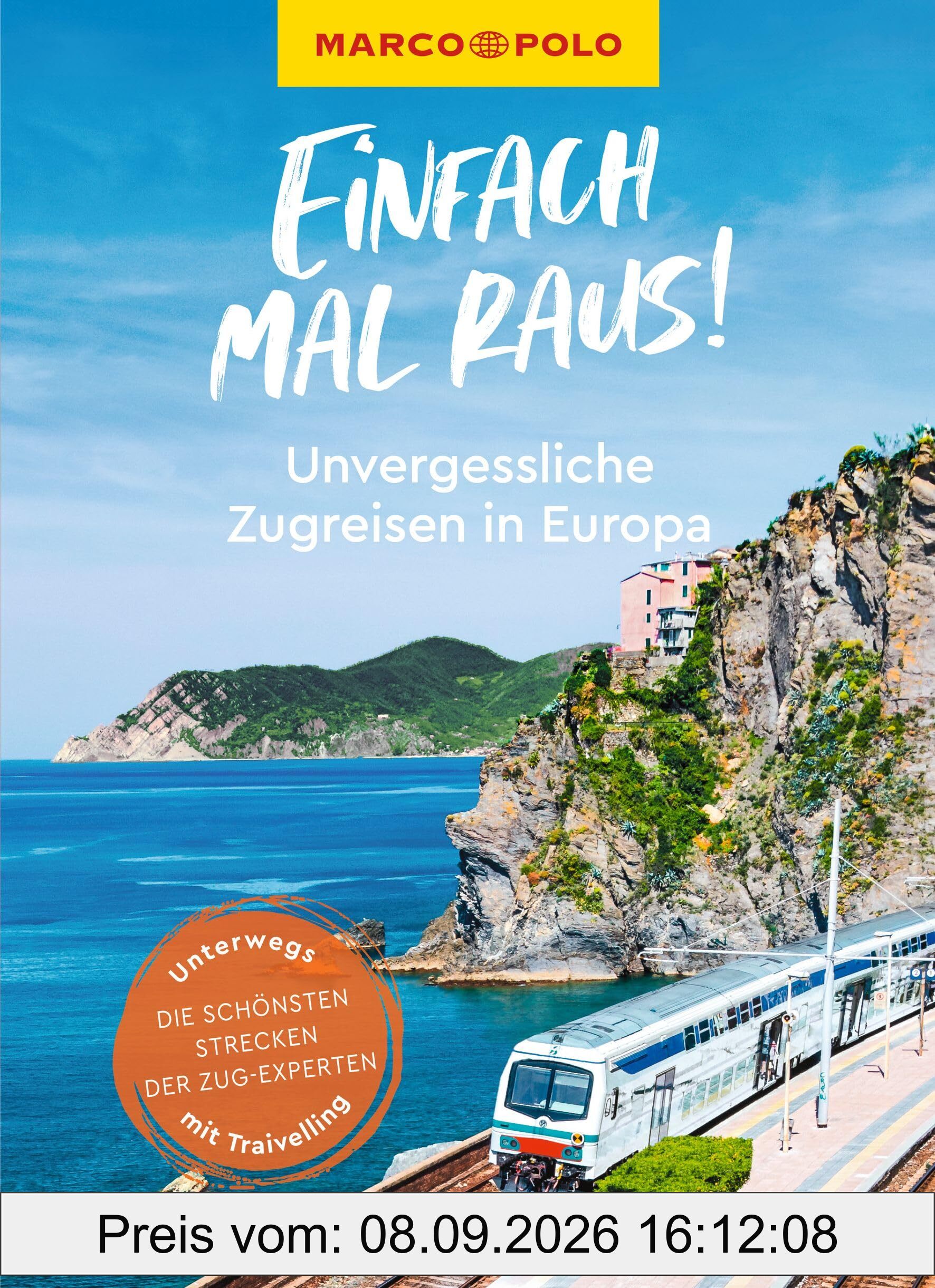 MARCO POLO Bildband Einfach mal raus! Unvergessliche Zugreisen in Europa: mit TRAIVELLING