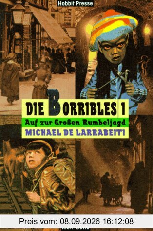 Die Borribles, 3 Bde., Bd.1, Auf zur Großen Rumbeljagd!