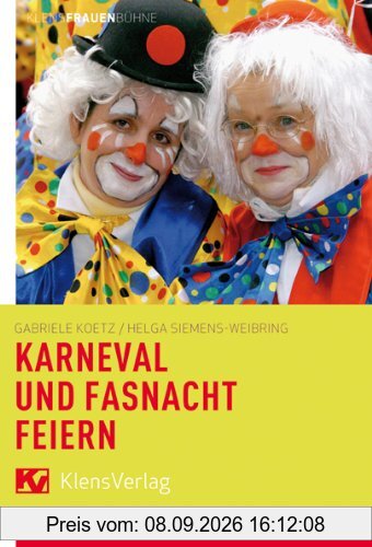 Karneval und Fastnacht feiern: Lieder, Sketche und Bühnenstücke
