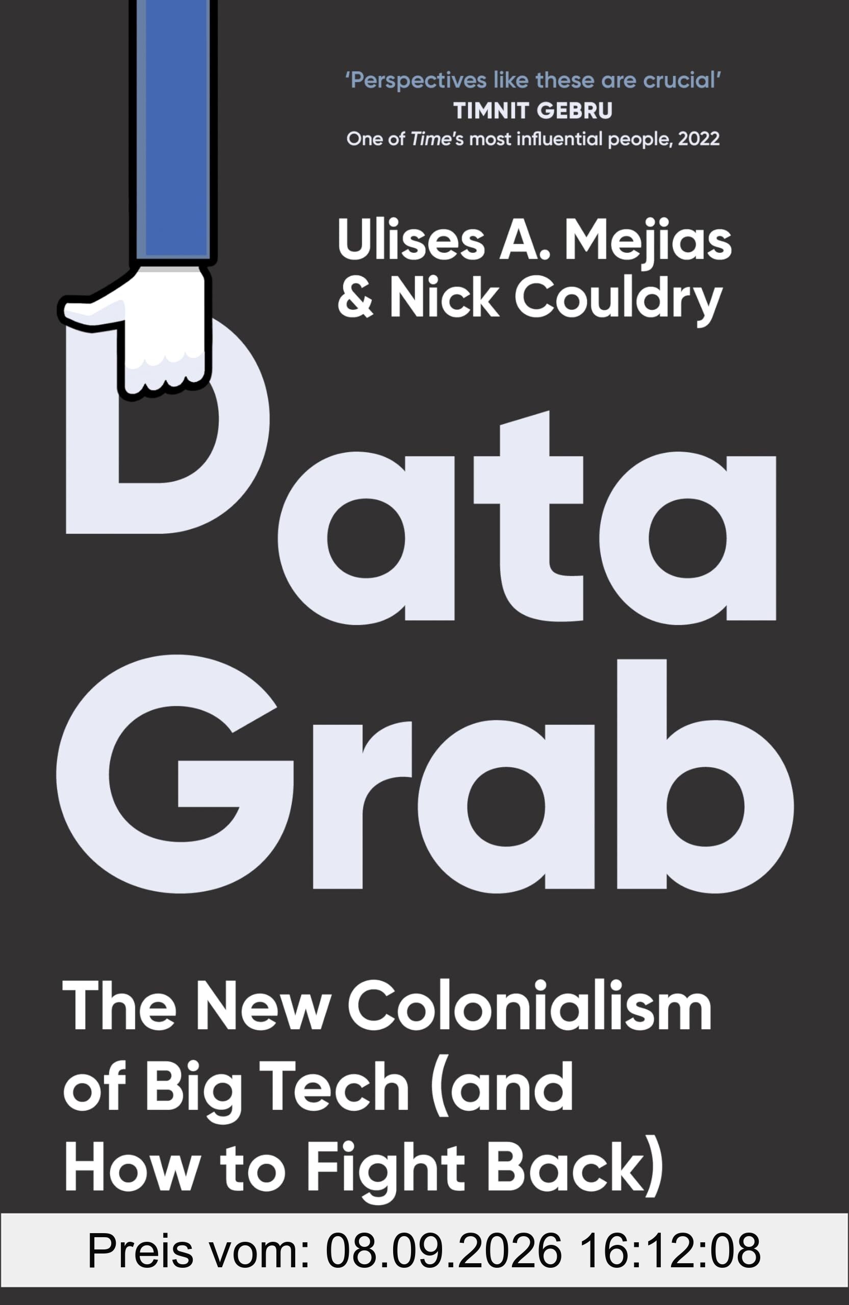 Data Grab: The new Colonialism of Big Tech and how to fight back