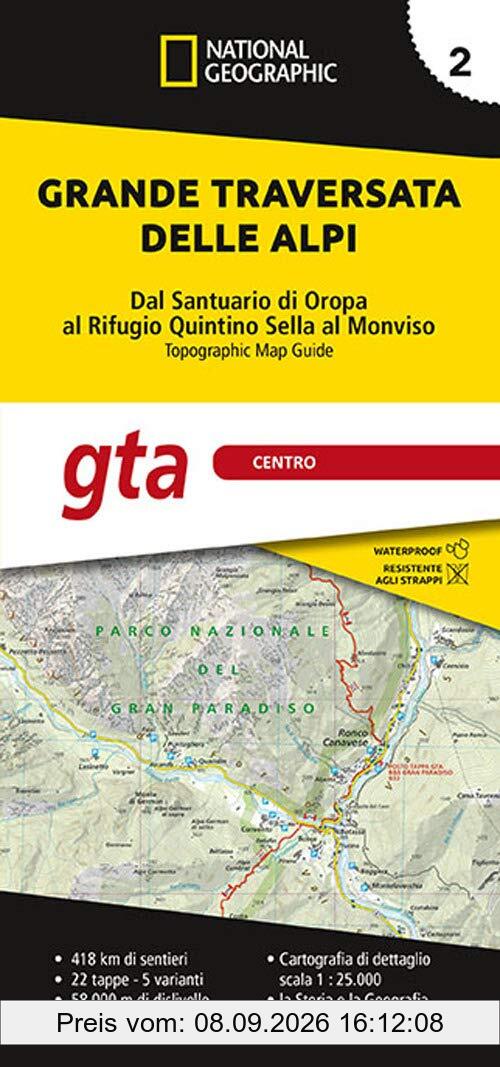 Grande traversata delle Alpi 1:25.000. GTA centro. Dal santuario di Oropa al rifugio Quintino Sella al Monviso (Vol. 2)