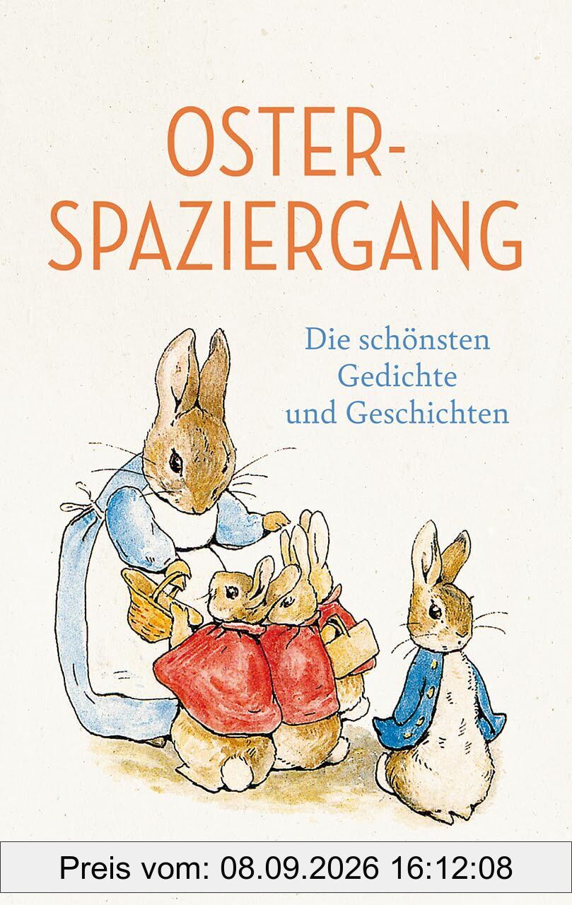Osterspaziergang. Die schönsten Gedichte und Geschichten