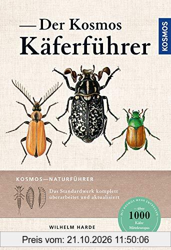 Der Kosmos Käferführer: Die Käfer Mitteleuropas