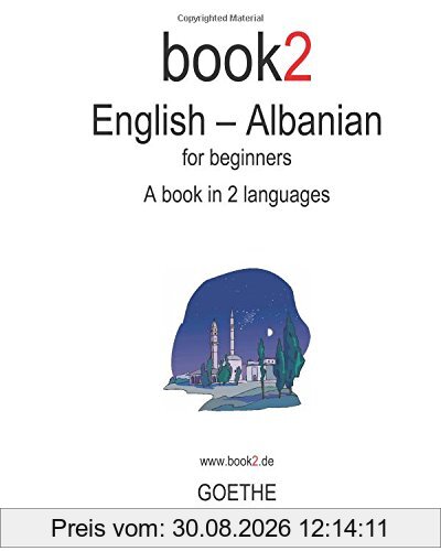 Book2 English - Albanian For Beginners: A Book In 2 Languages