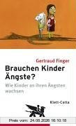 Gertraud Finger Brauchen Kinder Ängste?, Wie Kinder An Ihren Ängsten Wachsen