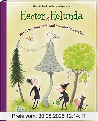 Hector & Holunda. Wirklich zauberlich und wundersam verhext