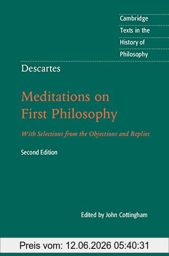 unbekannt Descartes, Meditations On First Philosophy, With Selections From The Objections And Replies (Cambridge Texts In The History Of Philosophy)