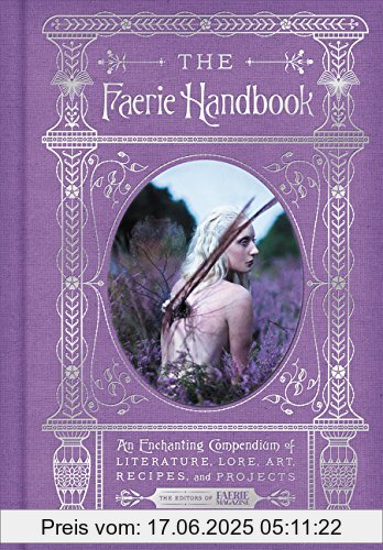 Binding : Gebundene Ausgabe, Edition : 01, Label : Harper Design, Publisher : Harper Design, medium : Gebundene Ausgabe, numberOfPages : 240, publicationDate : 2017-11-14, releaseDate : 2017-11-14, authors : The Editors of Faerie Magazine, ISBN : 0062668110