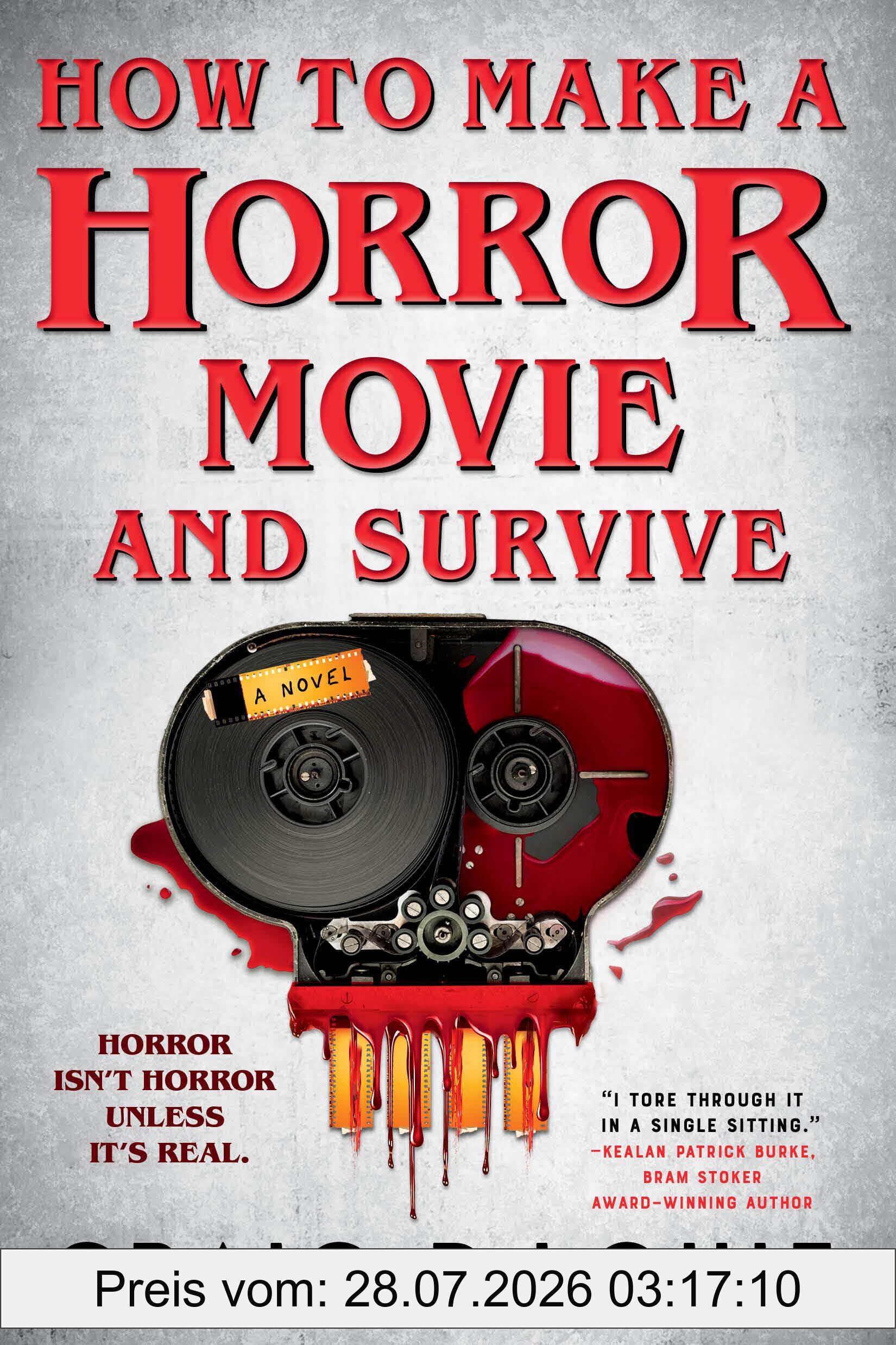 Craig DiLouie How To Make A Horror Movie And Survive, A Novel