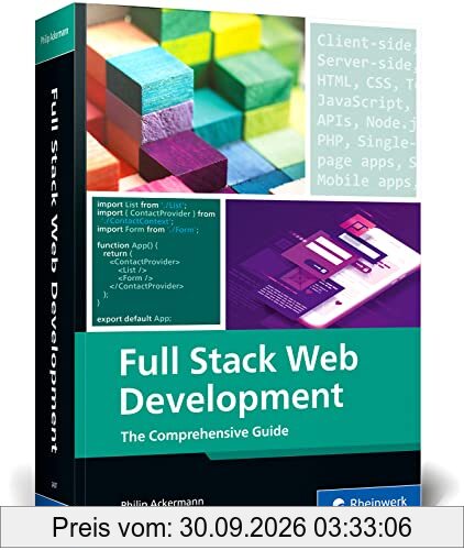 Full Stack Web Development: The Comprehensive Guide (Rheinwerk Computing)