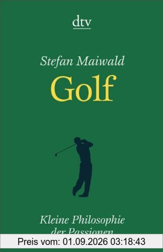 Golf: Kleine Philosophie der Passionen