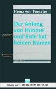Der Anfang von Himmel und Erde hat keinen Namen: Eine Selbsterschaffung in sieben Tagen