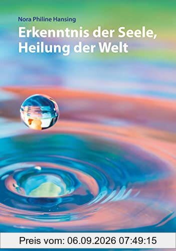 Erkenntnis der Seele, Heilung der Welt