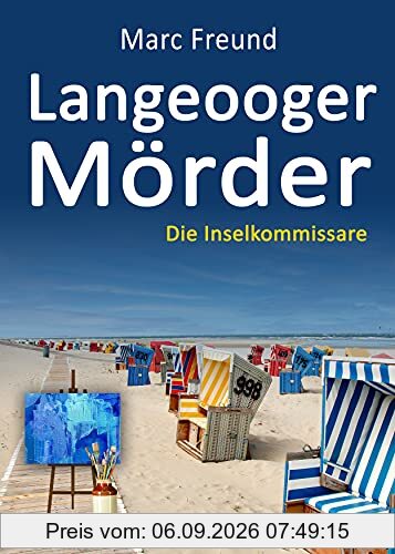 Langeooger Mörder. Ostfrieslandkrimi (Die Inselkommissare)