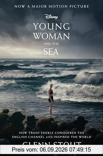 Young Woman and the Sea: How Trudy Ederle Conquered the English Channel and Inspired the World
