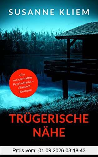 Trügerische Nähe: Kriminalroman