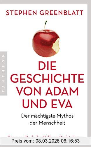 Stephen Greenblatt Die Geschichte Von Adam Und Eva, Der Mächtigste Mythos Der Menschheit