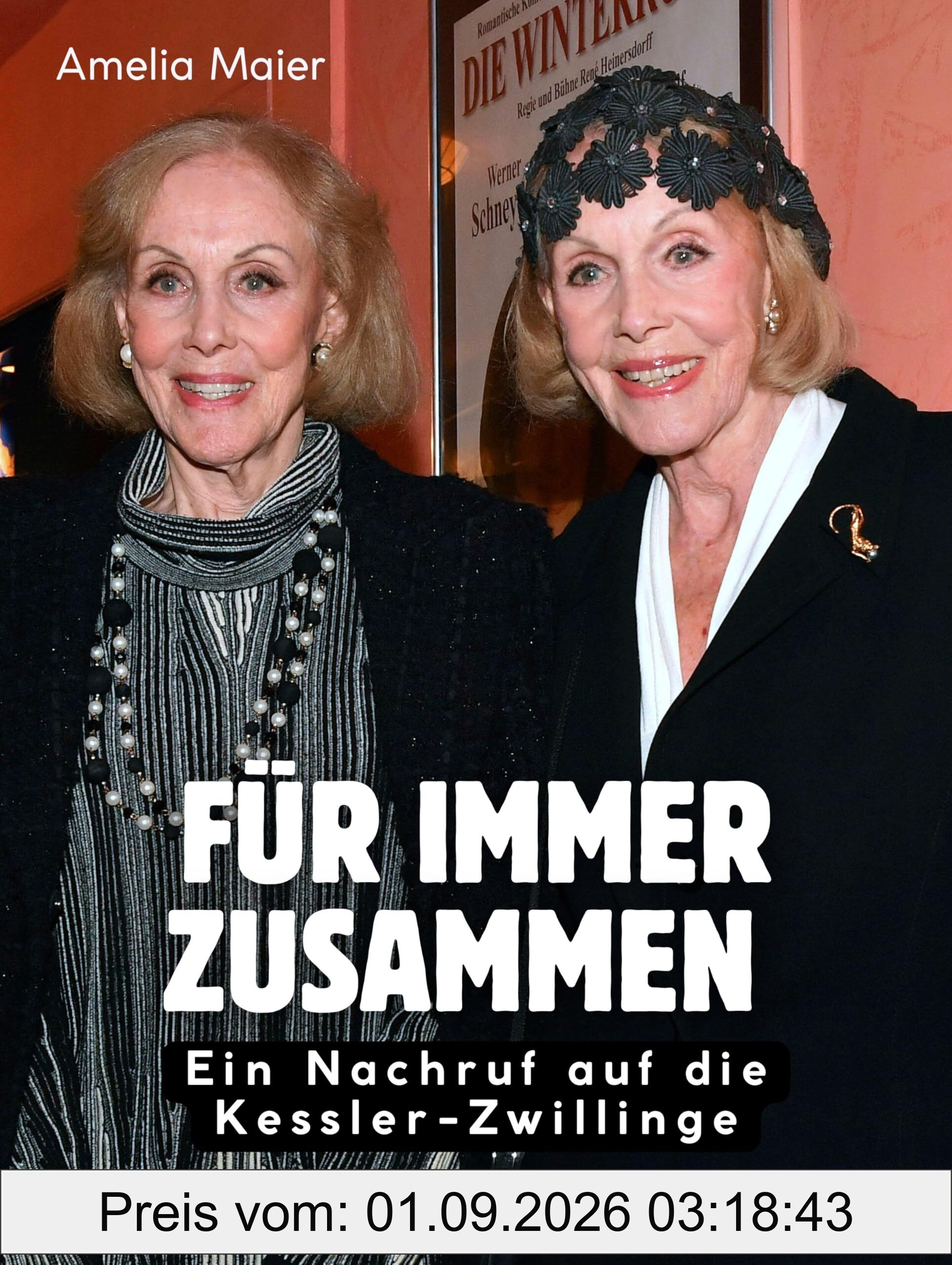 Für immer zusammen: Ein Nachruf auf die Kessler-Zwillinge. Hochwertige Hardcoverausgabe