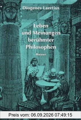 Philosophische Bibliothek, Bd.53/54, Leben und Meinungen berühmter Philosophen