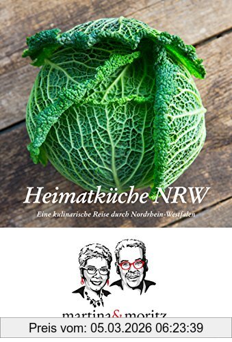 Martina Meuth Heimatküche Nrw, Eine Kulinarische Reise Durch Nordrhein-Westfalen
