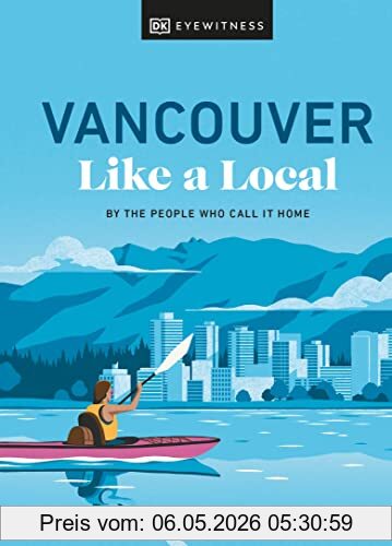 Jacqueline Salomé Vancouver Like A Local, By The People Who Call It Home (Local Travel Guide)