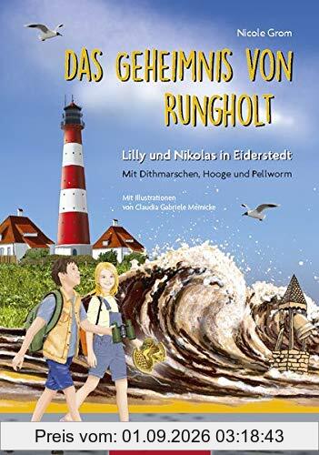 Das Geheimnis von Rungholt: Lilly und Nikolas in Eiderstedt (Mit Dithmarschen, Hooge und Pellworm)