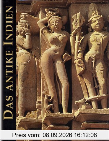 Das antike Indien. Von den Ursprüngen bis zum 13. Jahrhundert