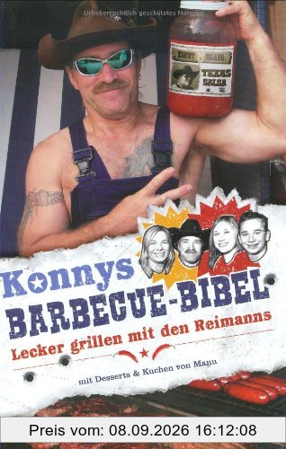 Konnys Barbecue-Bibel: Lecker grillen mit den Reimanns