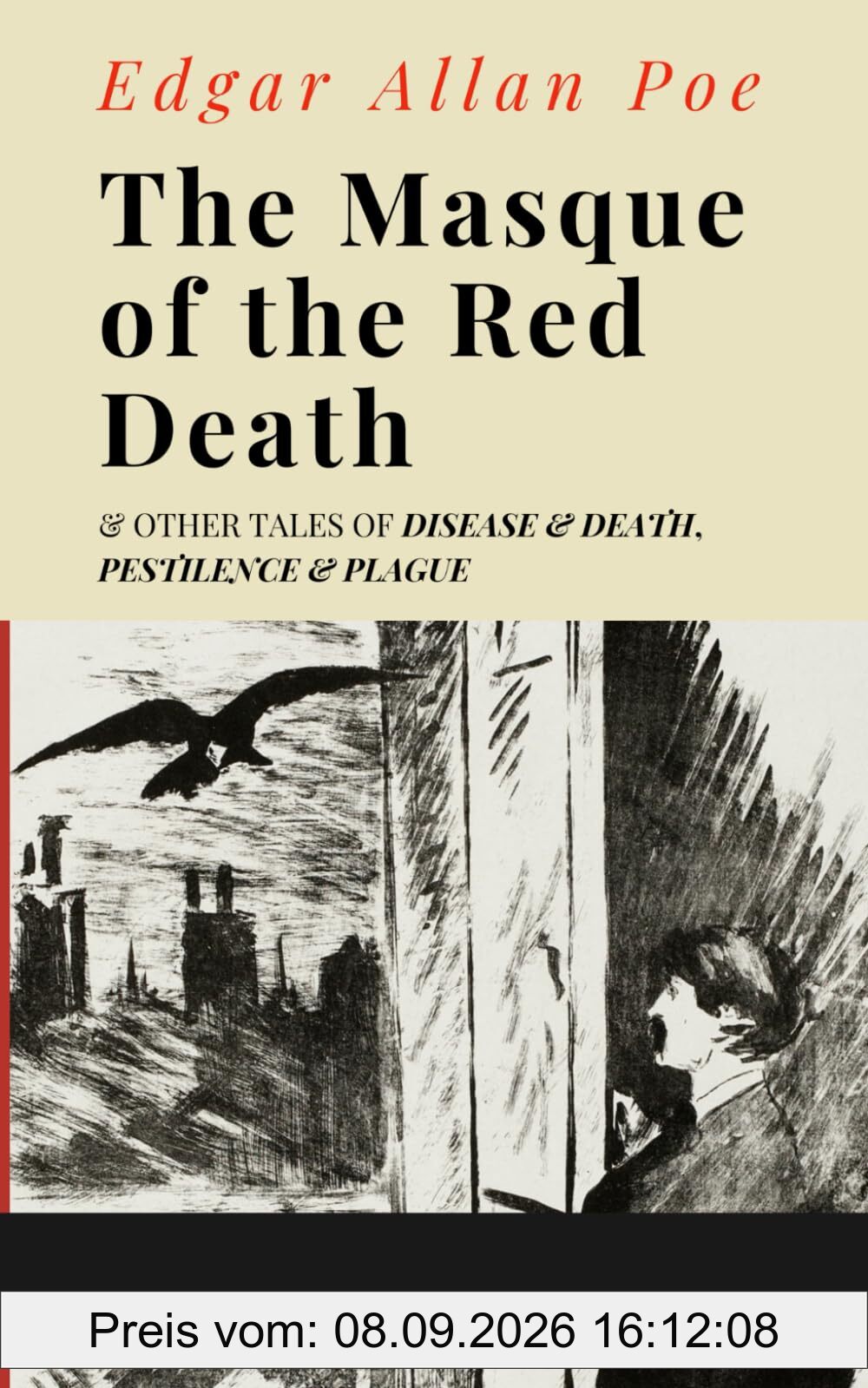 The Masque of the Red Death & Other Tales of Disease & Death, Pestilence & Plague