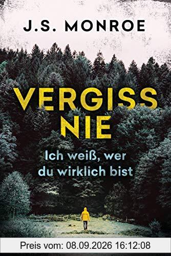 Vergiss nie - Ich weiß, wer du wirklich bist: Thriller