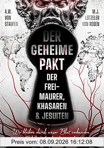 Der geheime Pakt der Freimaurer, Khasaren und Jesuiten: Wir bleiben durch unser Blut verbunden. Tod dem, der darüber spricht!