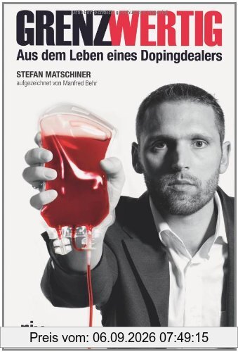 Grenzwertig: Aus dem Leben eines Dopingdealers