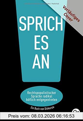 Philipp Steffan Sprich Es An!, Rechtspopulistischer Sprache Radikal Höflich Entgegentreten