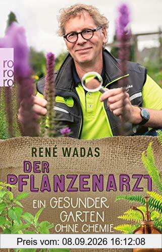 Der Pflanzenarzt: Ein gesunder Garten ohne Chemie
