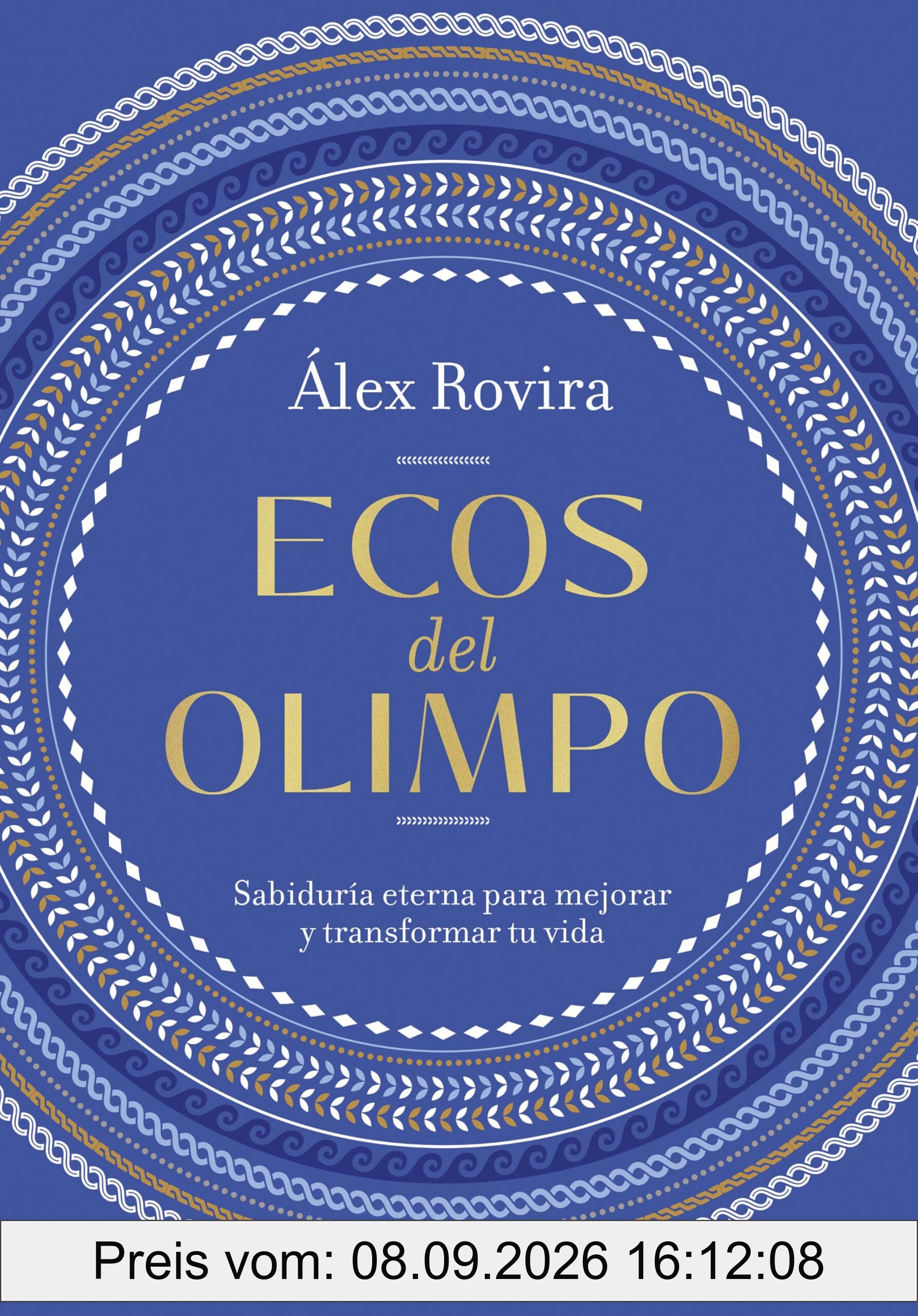 Ecos del Olimpo: Sabiduría eterna para mejorar y transformar tu vida (Autoayuda y superación)
