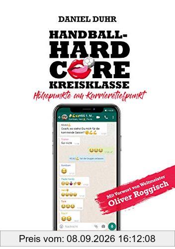 Handballhardcore Kreisklasse: Höhepunkte am Karrieretiefpunkt