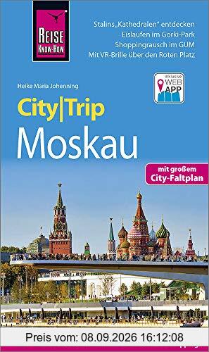 Reise Know-How CityTrip Moskau: Reiseführer mit Stadtplan und kostenloser Web-App
