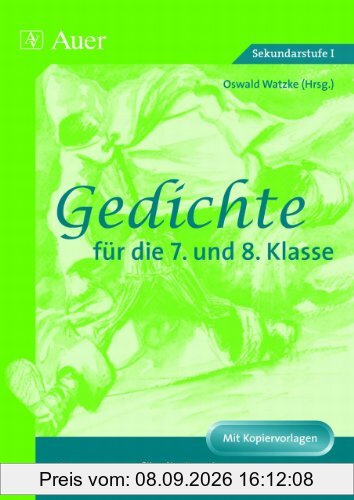 Gedichte für die 7. und 8. Klasse: Anregungen für die Praxis