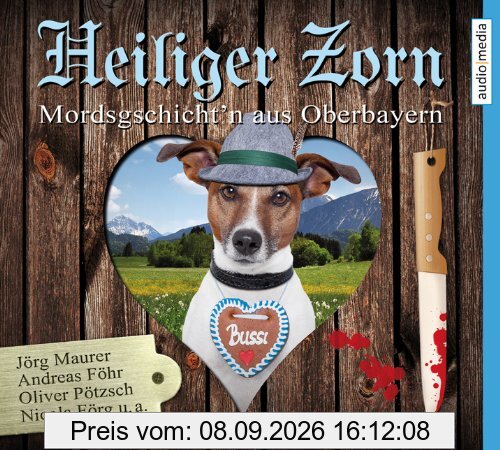 Heiliger Zorn. Mordsgschicht'n aus Oberbayern, 4 CDs