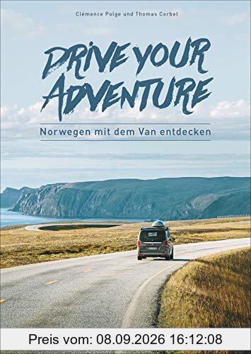 Drive your adventure – Norwegen mit dem Van. Auf sieben Touren das ganze Land entdecken. Mit Infos zu Restaurants, Übernachtungsspots und Aktivitäten für jede Route. Inkl. Tipps zur Reisevorbereitung