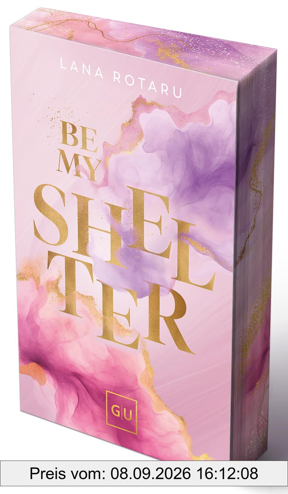 Be My Shelter (Erstauflage exklusiv mit Farbschnitt und Character Card) (GU New Adult)