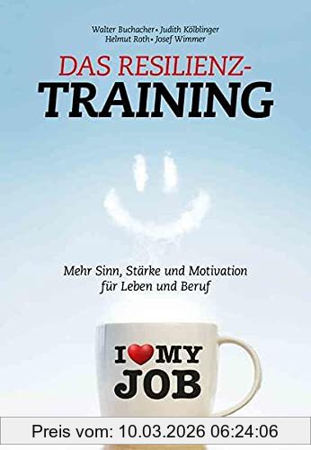 Water Buchacher Das Resilienz-Training, Mehr Sinn, Stärke Und Motivation Für Leben Und Beruf