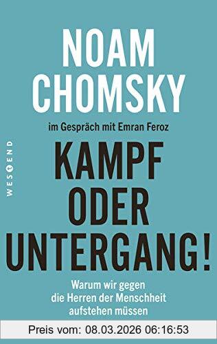 Noam Chomsky Kampf Oder Untergang!, Warum Wir Gegen Die Herren Der Menschheit Aufstehen Müssen