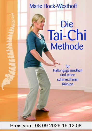 Die Tai-Chi-Methode: für Ihre Haltungsgesundheit und einen schmerzfreien Rücken