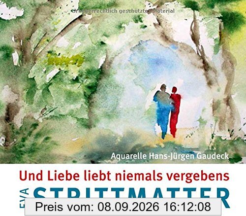 Und Liebe liebt niemals vergebens